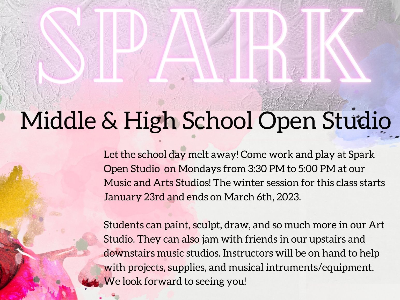 Spark - Middle & High School Open Studio